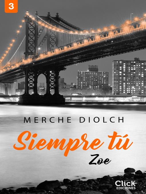 Title details for Siempre tú 3. Zoe by Merche Diolch - Available
